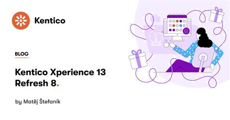Xperience by Kentico Refresh .